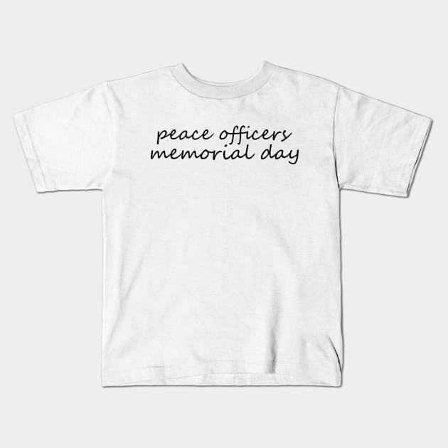 peace officers memorial day Kids T-Shirt by yassinstore